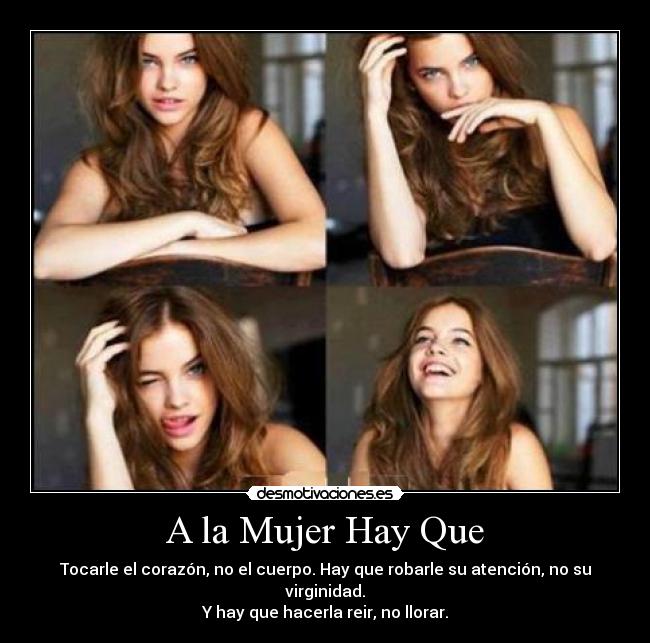 A la Mujer Hay Que -