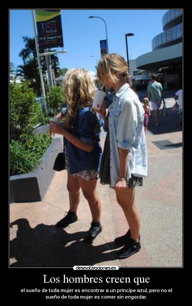 Los hombres creen que -