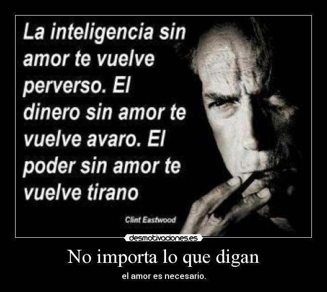 No importa lo que digan - el amor es necesario.
