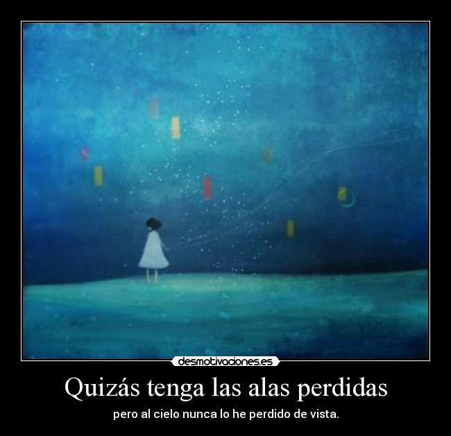 Quizás tenga las alas perdidas - 