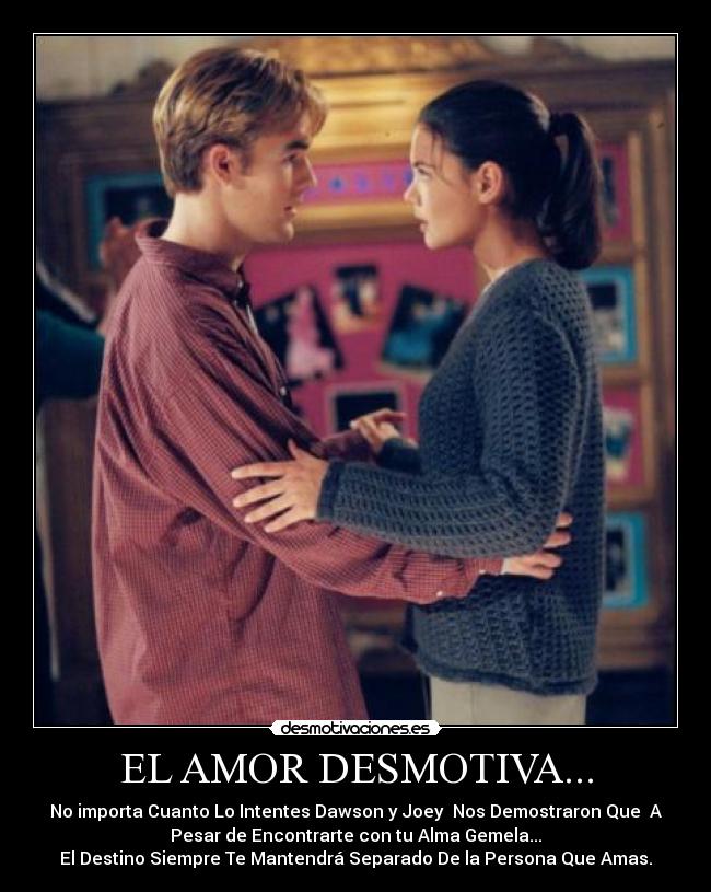 EL AMOR DESMOTIVA... -