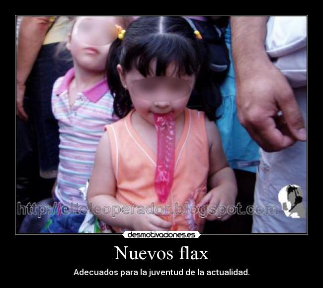 Nuevos flax - Adecuados para la juventud de la actualidad.