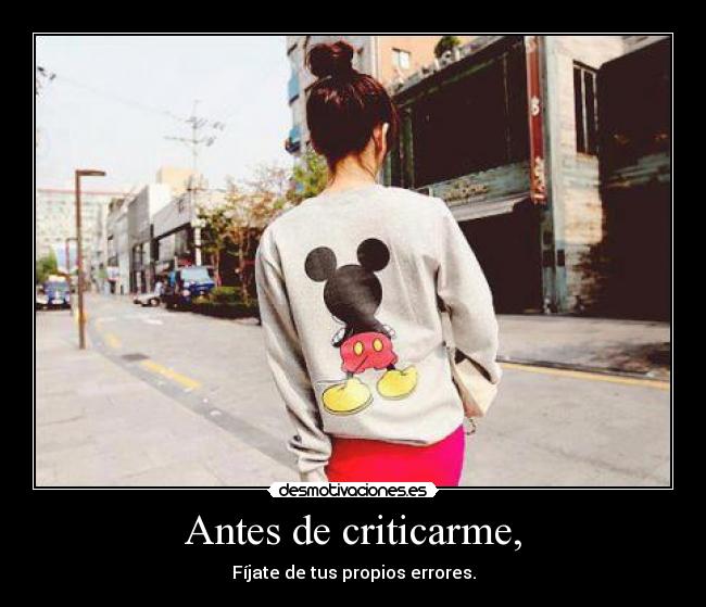 Antes de criticarme, - 