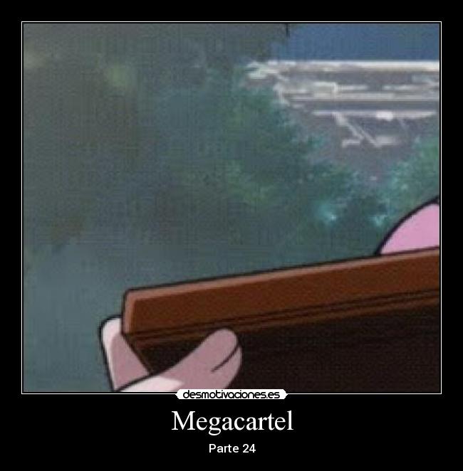 Megacartel - Parte 24