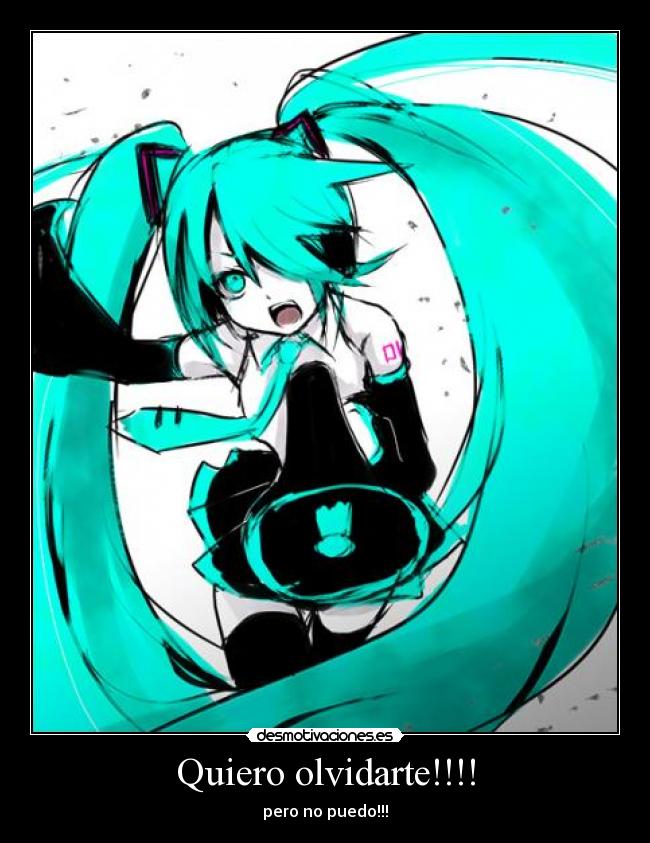 Quiero olvidarte!!!! -