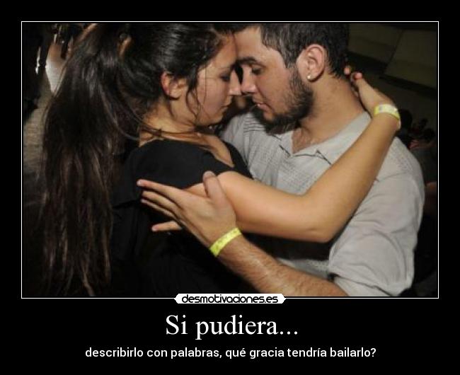 Si pudiera... -