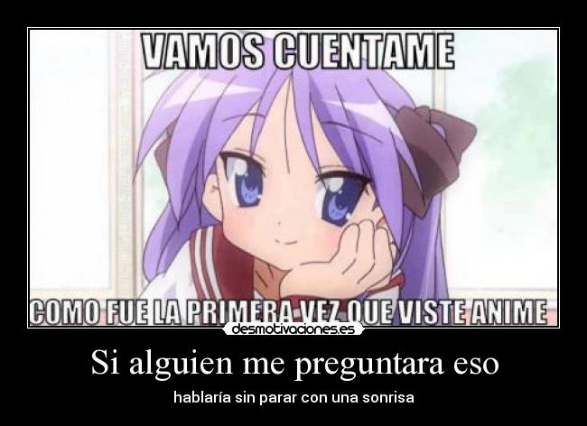 Si alguien me preguntara eso -