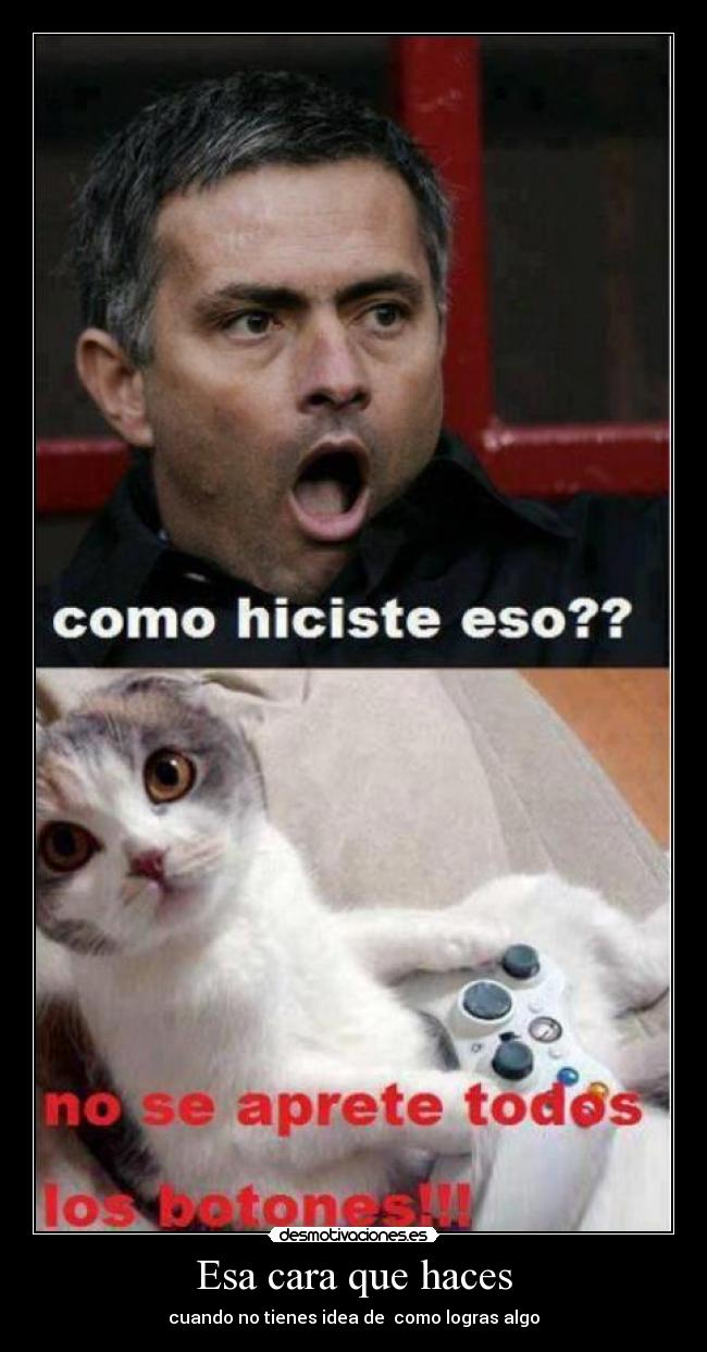 Esa cara que haces -