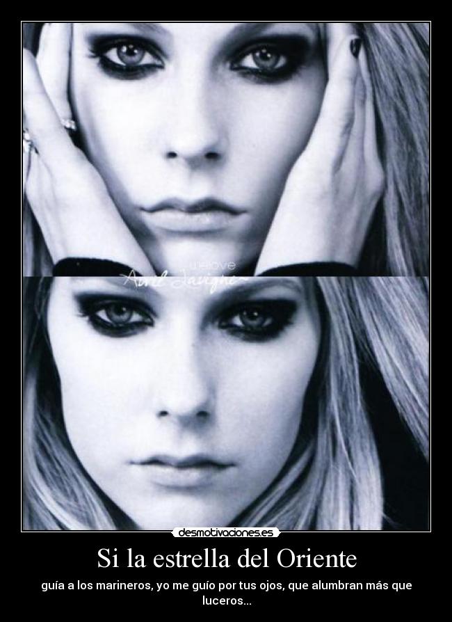 Si la estrella del Oriente - guía a los marineros, yo me guío por tus ojos, que alumbran más que luceros...