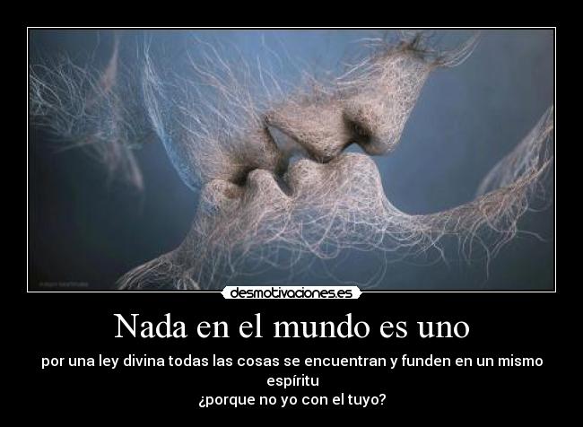 Nada en el mundo es uno - 