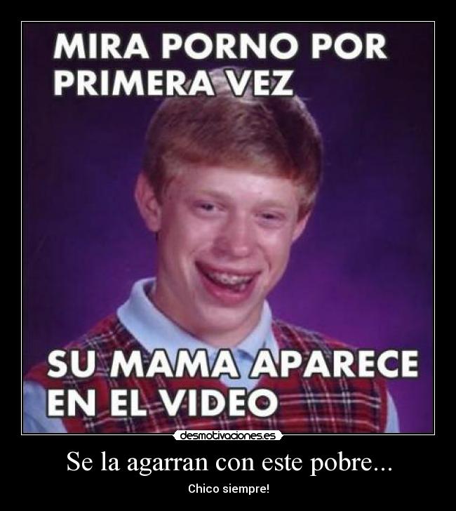 Se la agarran con este pobre... - Chico siempre!