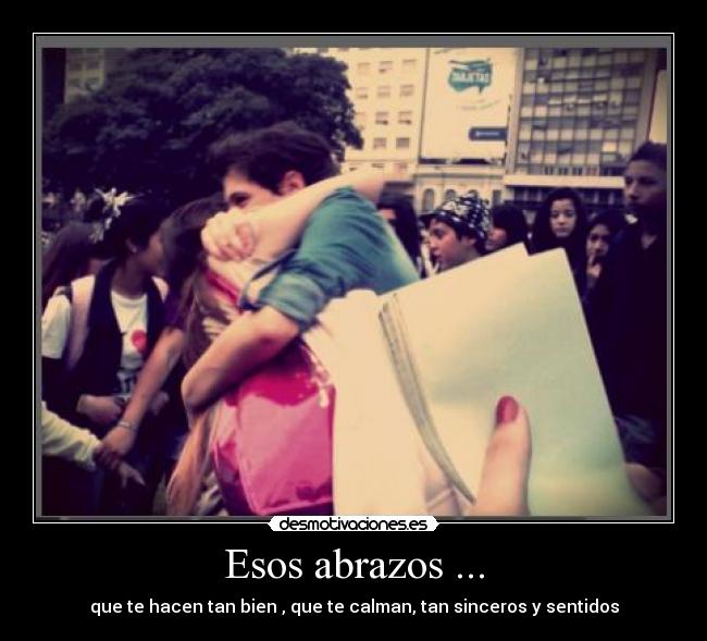 Esos abrazos ... - 