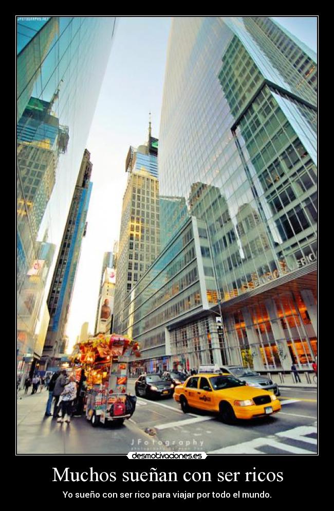 Muchos sueñan con ser ricos -