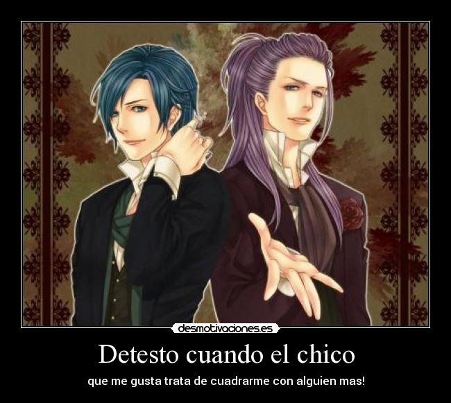 Detesto cuando el chico - que me gusta trata de cuadrarme con alguien mas!