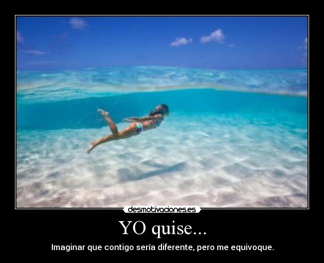 YO quise... - 