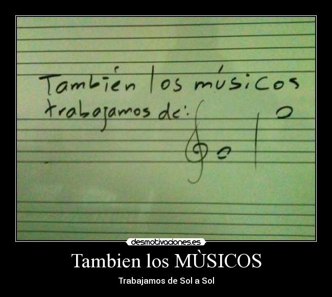 Tambien los MÙSICOS - Trabajamos de Sol a Sol