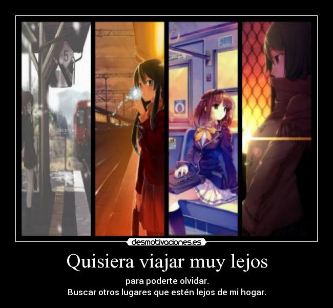 Quisiera viajar muy lejos -