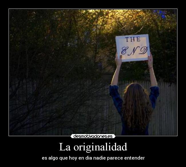 La originalidad - es algo que hoy en dia nadie parece entender