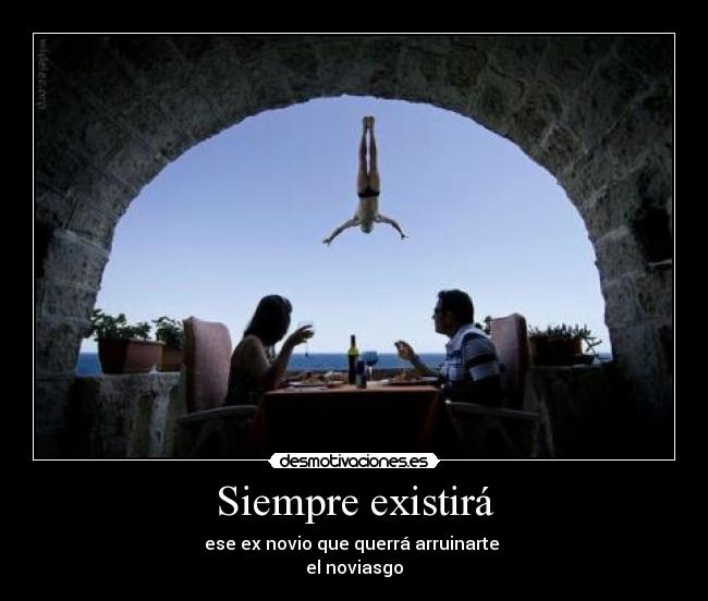 Siempre existirá - ese ex novio que querrá arruinarte
el noviasgo