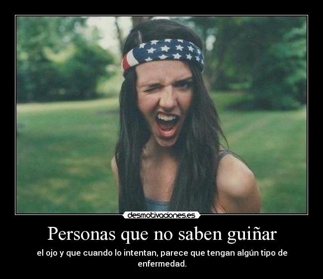 Personas que no saben guiñar - 