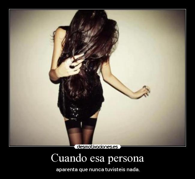 Cuando esa persona -