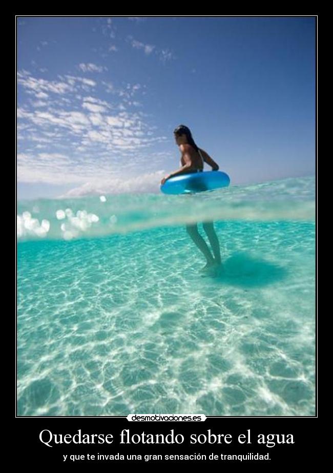 Quedarse flotando sobre el agua -