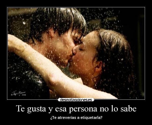 Te gusta y esa persona no lo sabe -
