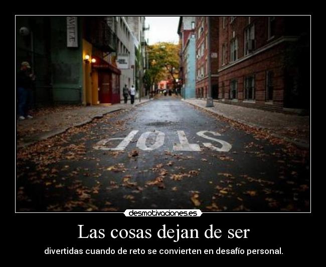 Las cosas dejan de ser - 