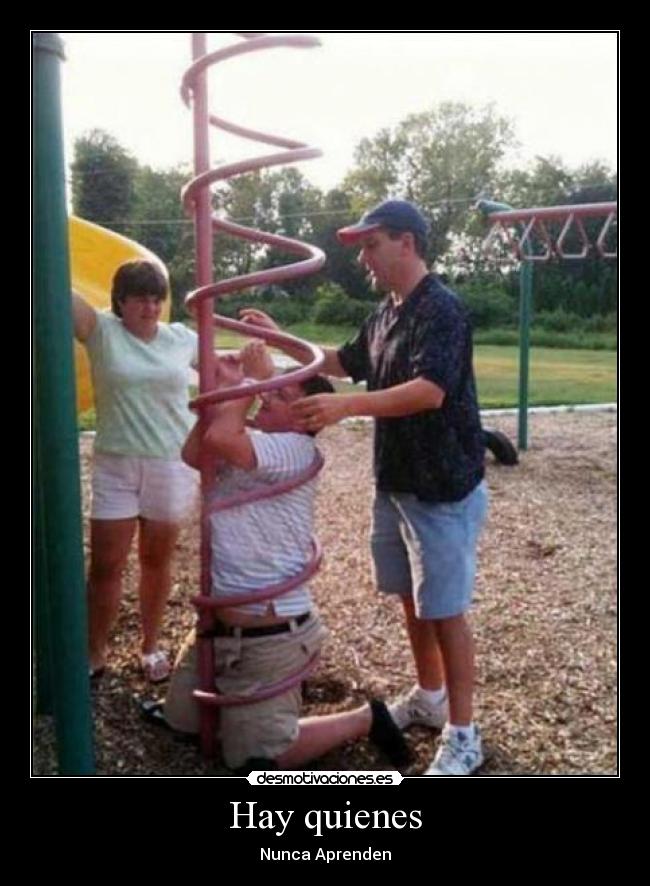 Hay quienes -