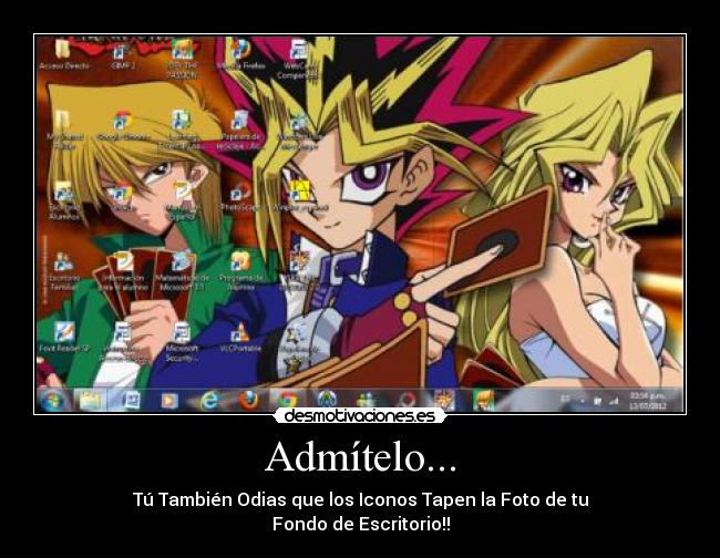 Admítelo... - Tú También Odias que los Iconos Tapen la Foto de tu
Fondo de Escritorio!!