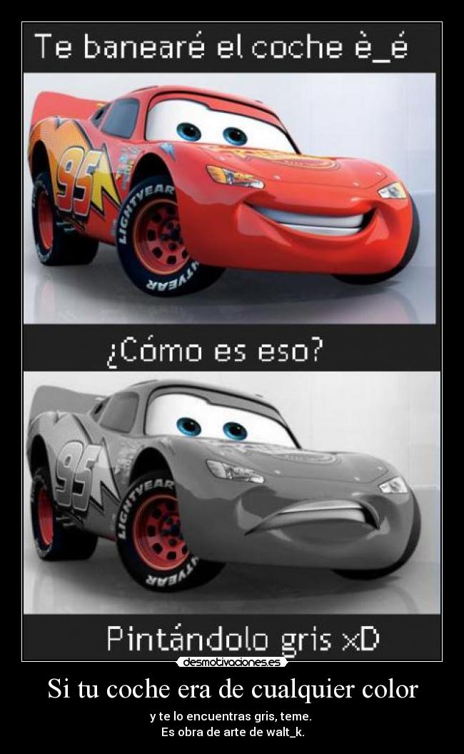 Si tu coche era de cualquier color -