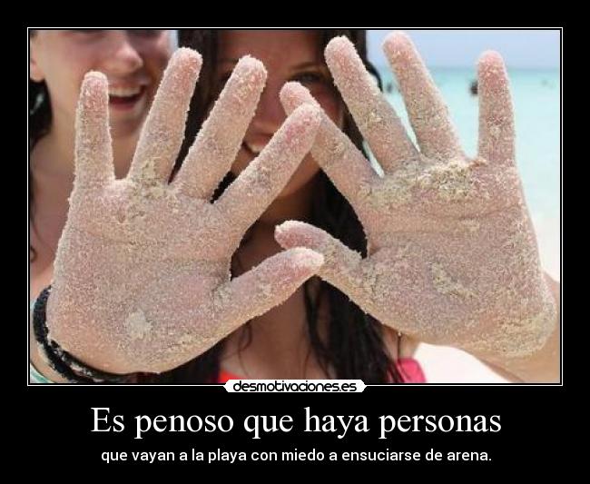 Es penoso que haya personas -