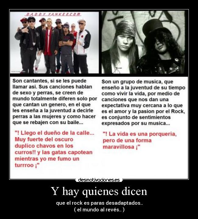 Y hay quienes dicen - que el rock es paras desadaptados..
( el mundo al revés.. )