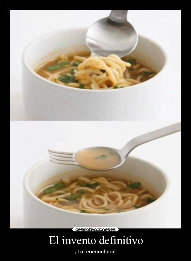 El invento definitivo - ¡¡La tenecuchara!!