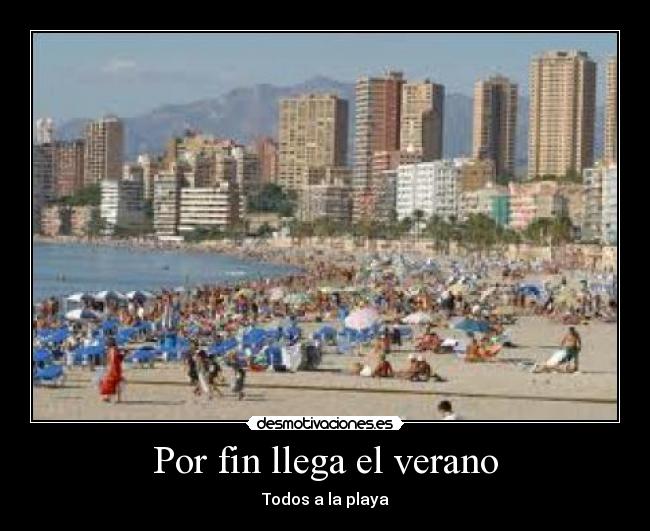 Por fin llega el verano - Todos a la playa