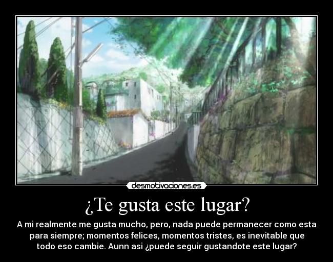 ¿Te gusta este lugar? - 
