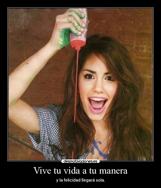Vive tu vida a tu manera - 