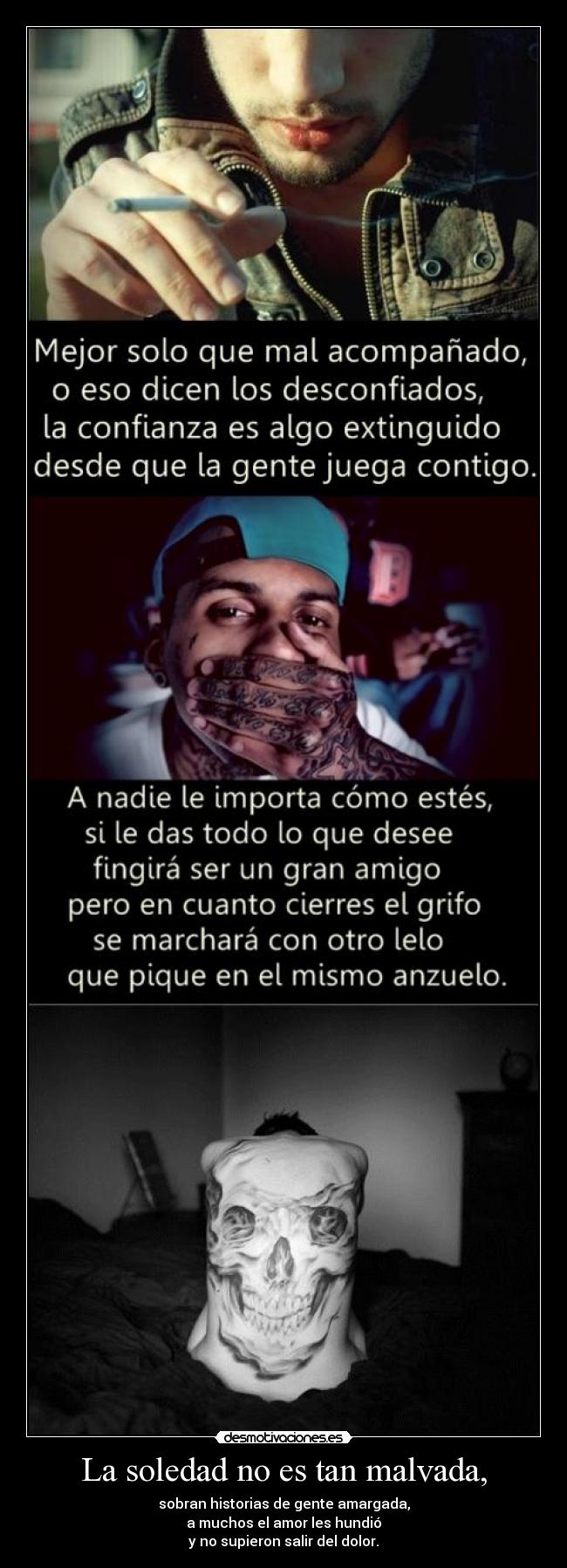 La soledad no es tan malvada, -