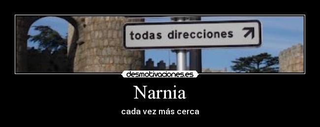 Narnia - cada vez más cerca