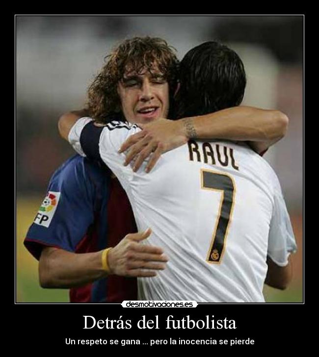 Detrás del futbolista - Un respeto se gana ... pero la inocencia se pierde