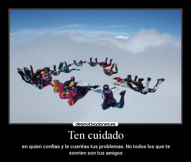 Ten cuidado - 