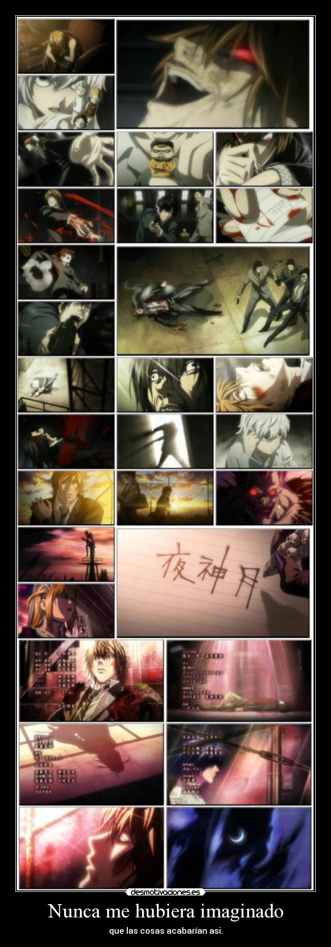 Nunca me hubiera imaginado - que las cosas acabarían asi.