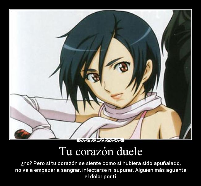 Tu corazón duele - ¿no? Pero si tu corazón se siente como si hubiera sido apuñalado,
no va a empezar a sangrar, infectarse ni supurar. Alguien más aguanta
el dolor por ti.