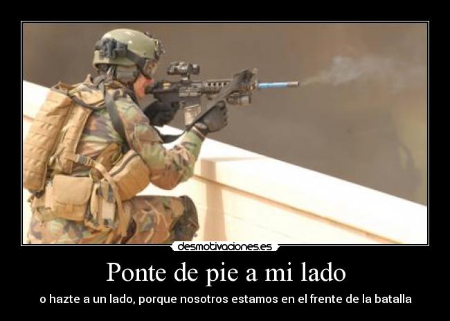 carteles soldados guerra armas lealtad honor orgullo desmotivaciones