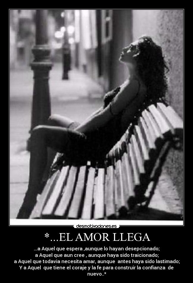 *...EL AMOR LLEGA - 