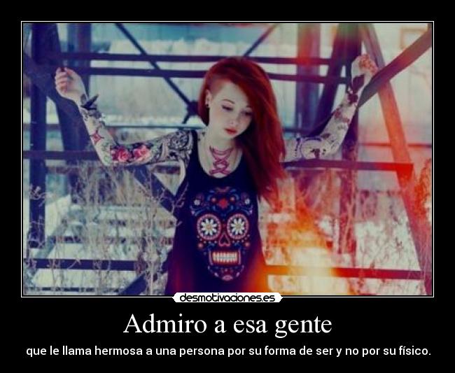 Admiro a esa gente - 