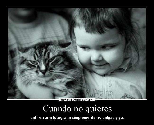 Cuando no quieres - salir en una fotografia simplemente no salgas y ya.