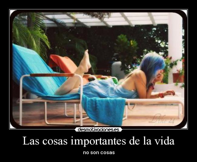 Las cosas importantes de la vida -