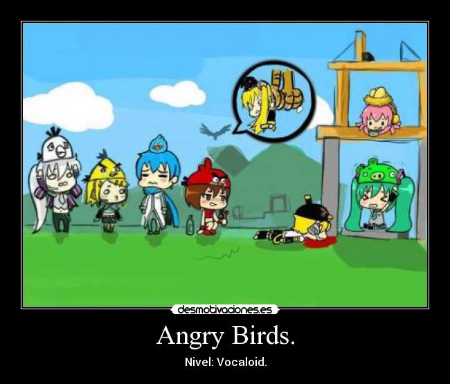 Angry Birds. - Nivel: Vocaloid.