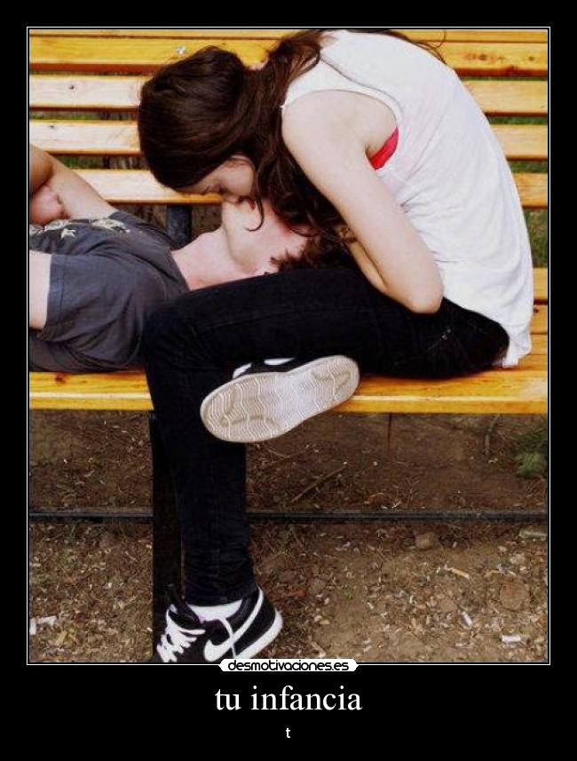 tu infancia - t